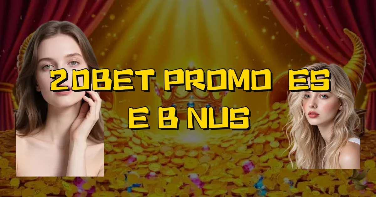 20Bet Promoções E Bônus Oficial