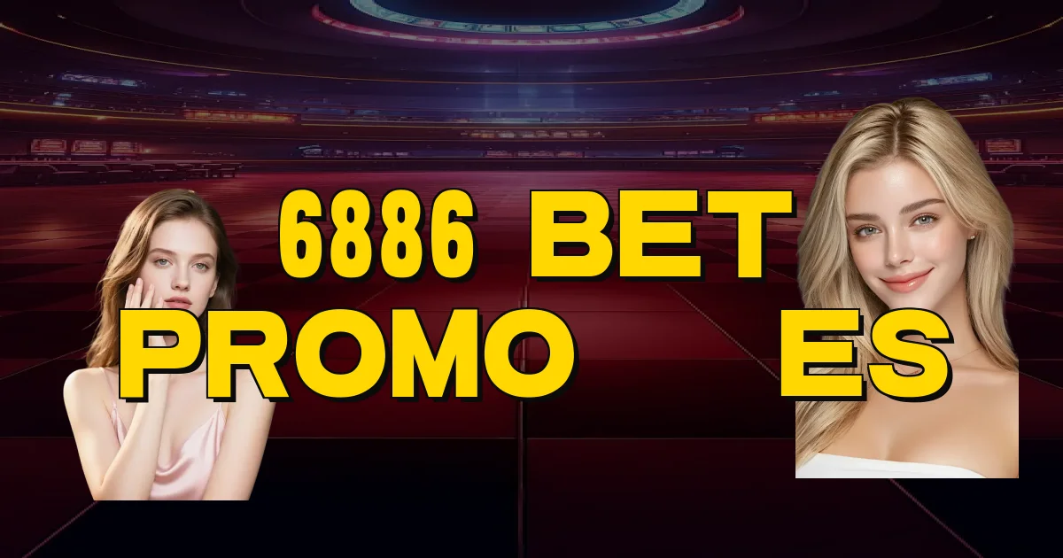 6886 Bet Promoções Oficial
