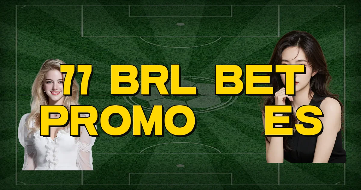 77 Brl Bet Promoções Oficial