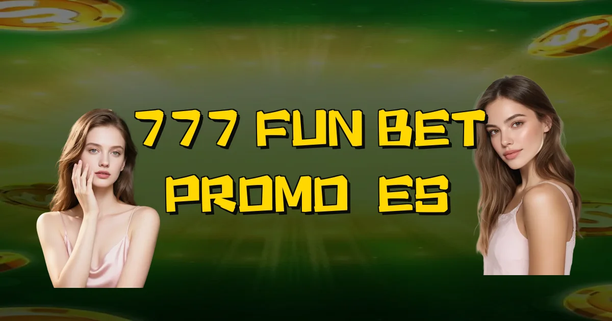 777 Fun Bet Promoções Oficial