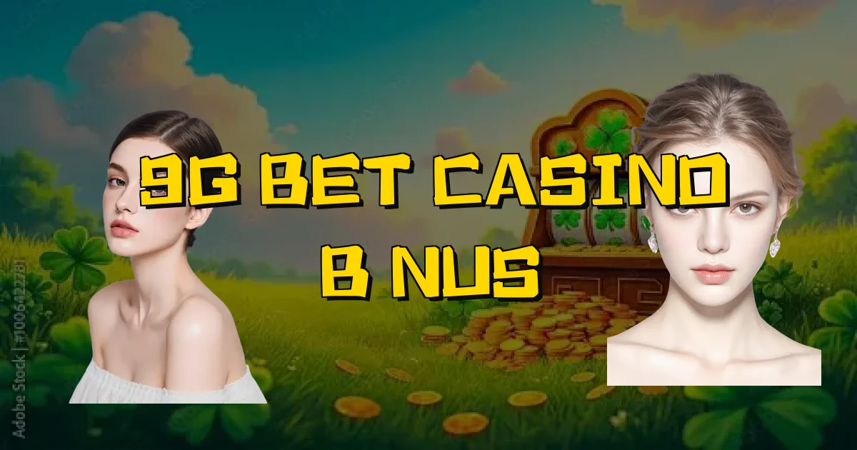 9G Bet Casino Bônus Oficial