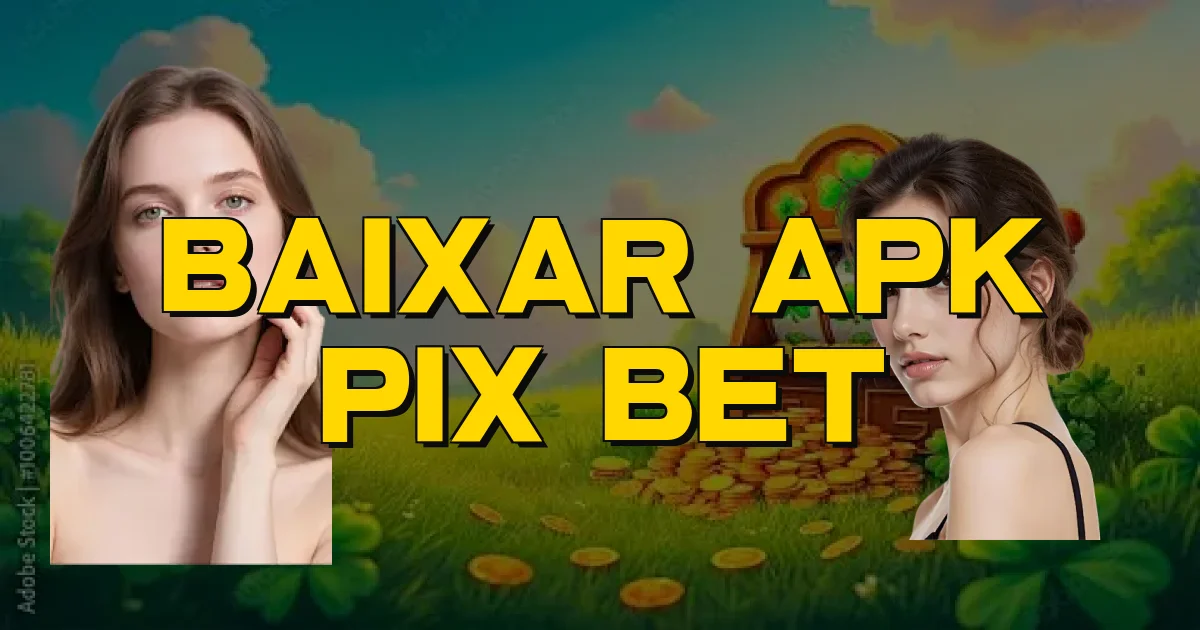 Baixar Apk Pix Bet Oficial