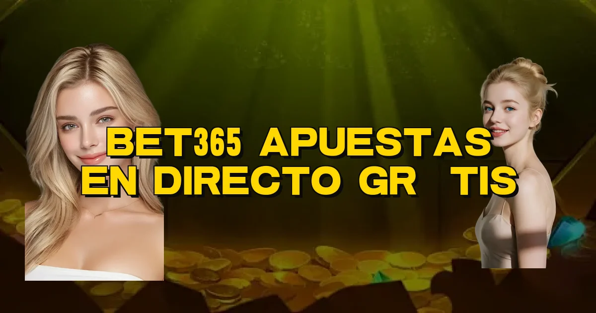 Bet365 Apuestas En Directo Grátis Oficial
