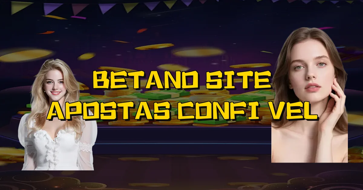 Betano Site Apostas Confiável Oficial