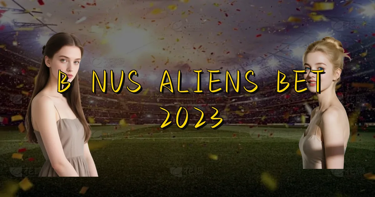 Bônus Aliens Bet 2023 Oficial