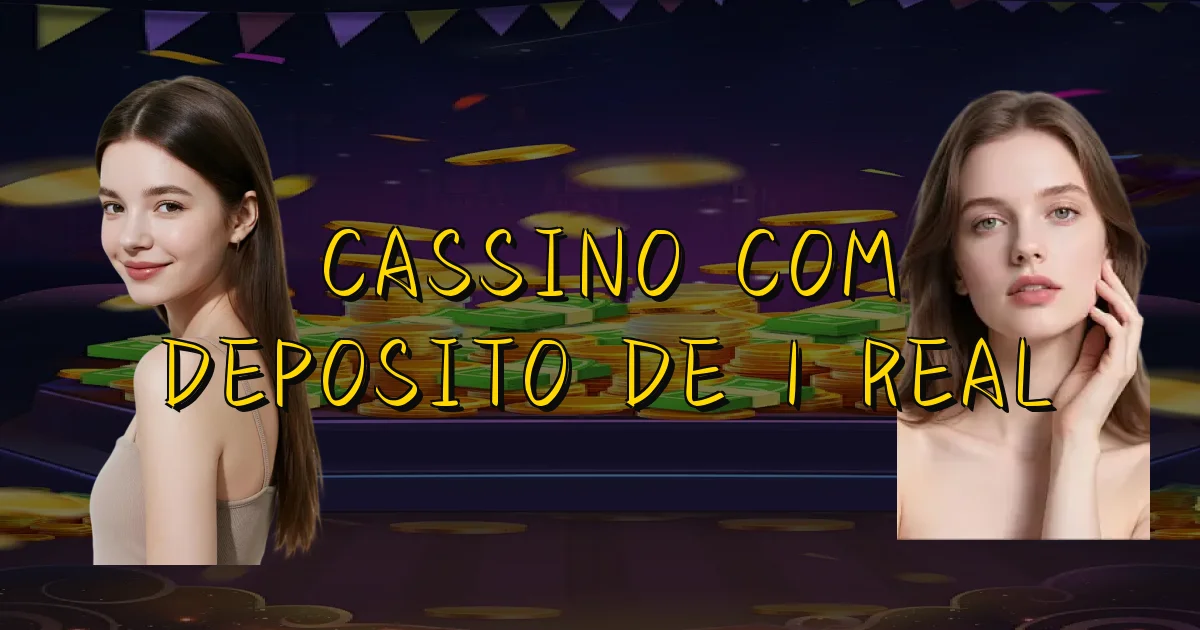 Cassino Com Deposito De 1 Real Oficial