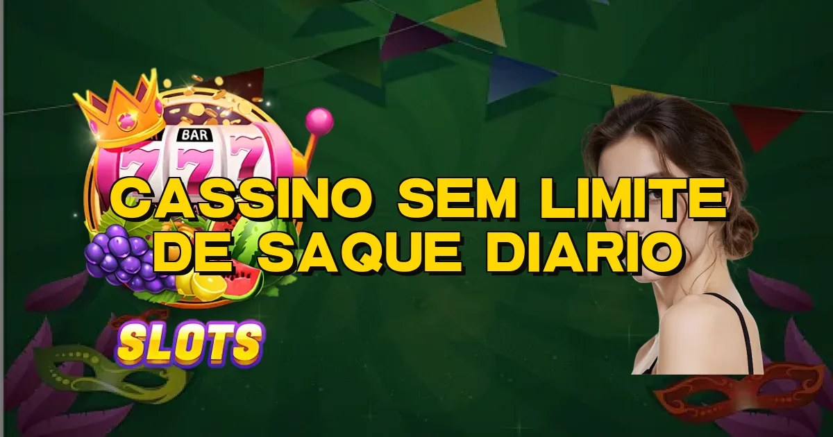 Cassino Sem Limite De Saque Diario Oficial