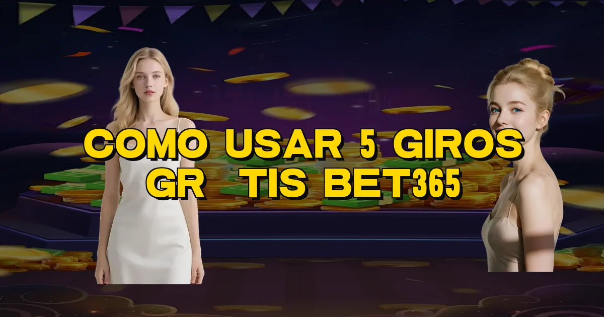 Como Usar 5 Giros Grátis Bet365 Oficial