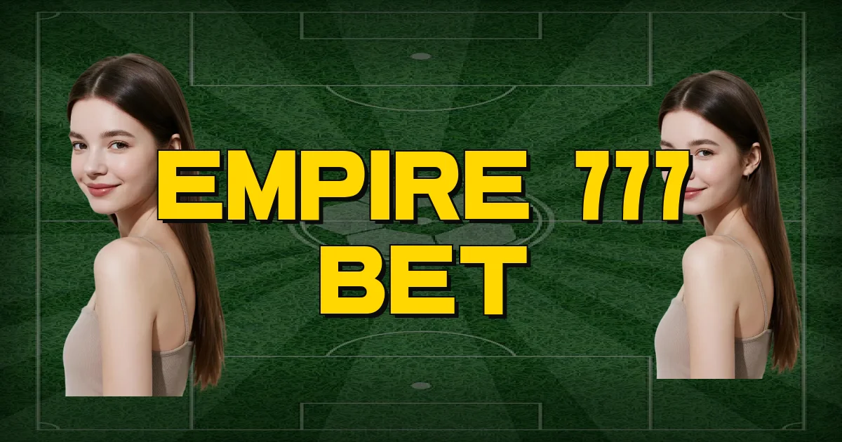 Empire 777 Bet Oficial