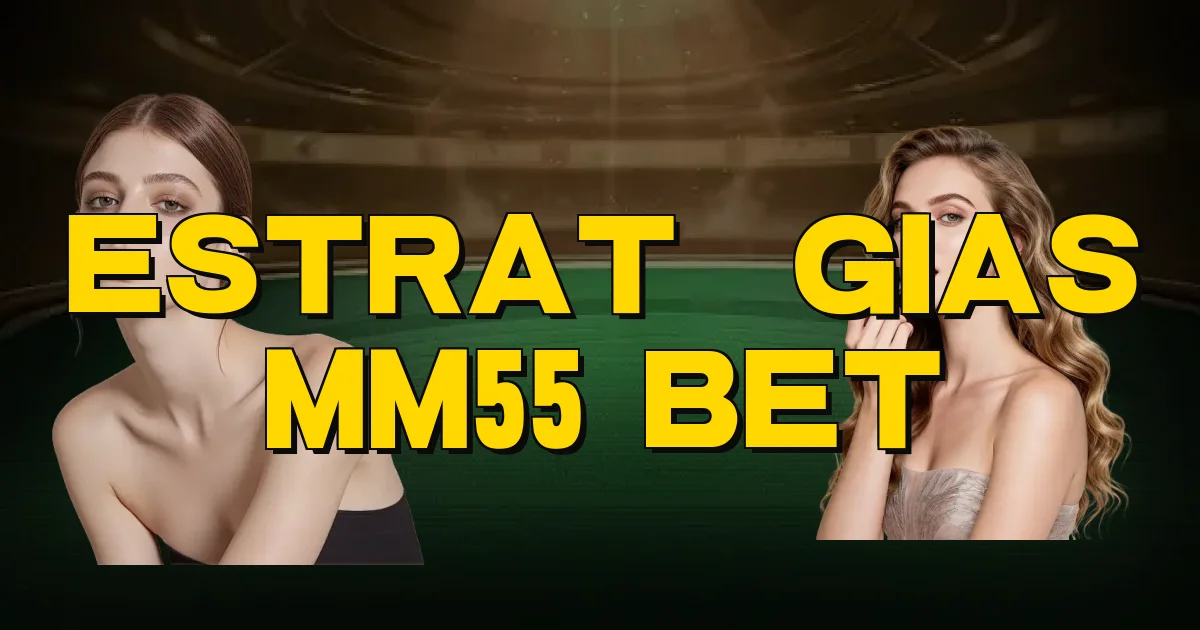 Estratégias Mm55 Bet Oficial