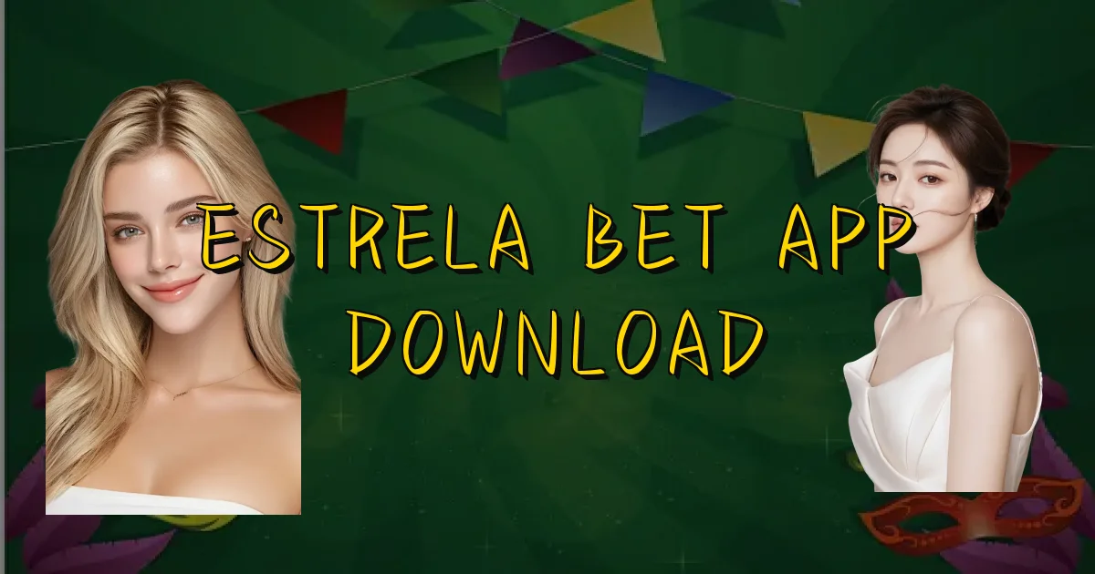 Estrela Bet App Download Oficial