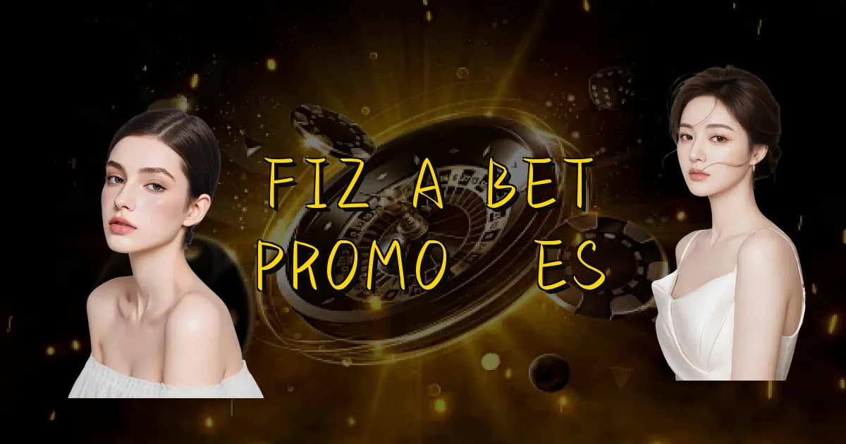 Fiz A Bet Promoções Oficial