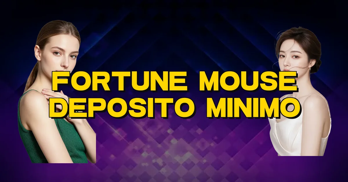 Fortune Mouse Deposito Minimo Oficial