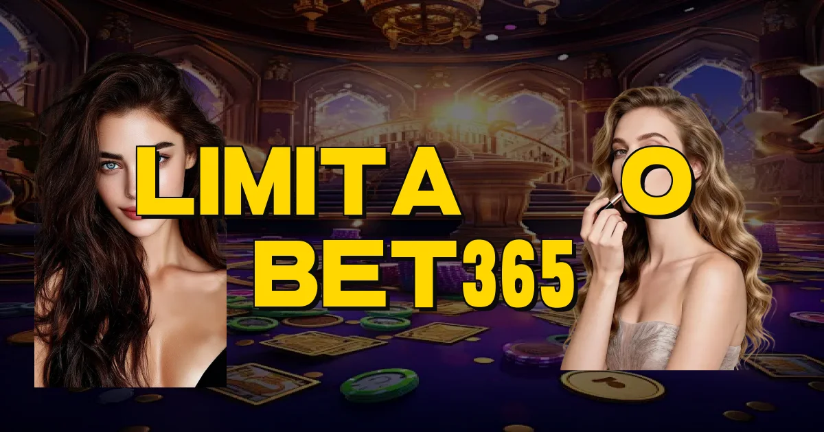 Limitação Bet365 Oficial