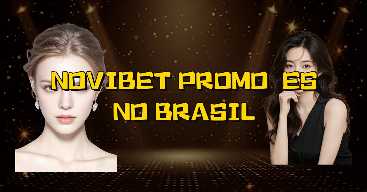 Novibet Promoções No Brasil Oficial