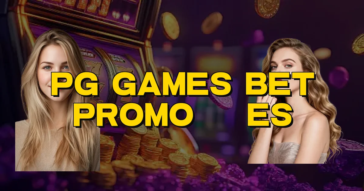 Pg Games Bet Promoções Oficial