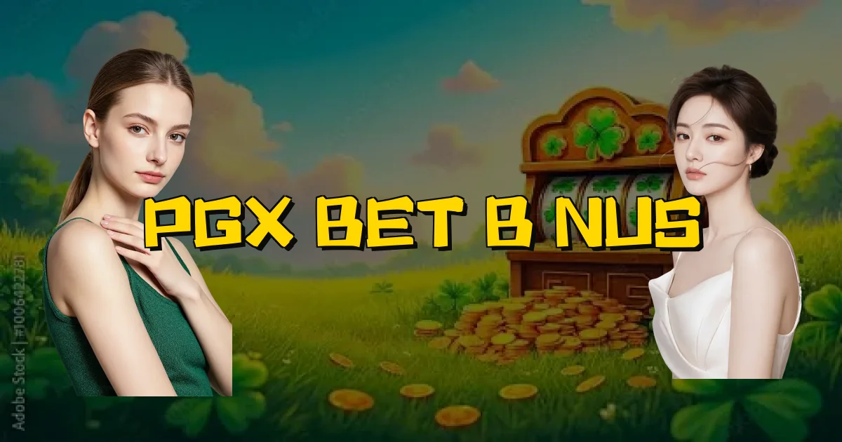 Pgx Bet Bônus Oficial